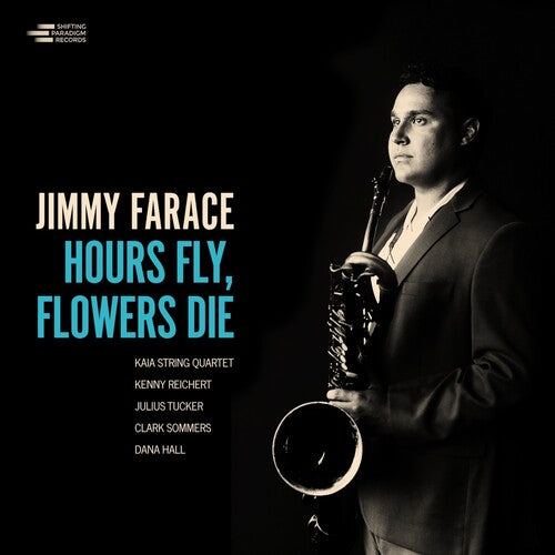 Jimmy Farace - Hours Fly, Flower Die