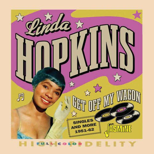 Linda Hopkins - Get Off My Wagon: Singles And More 1951-62