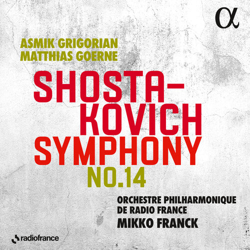 Shostakovich/ Franck/ Goerne - Symphony No. 14