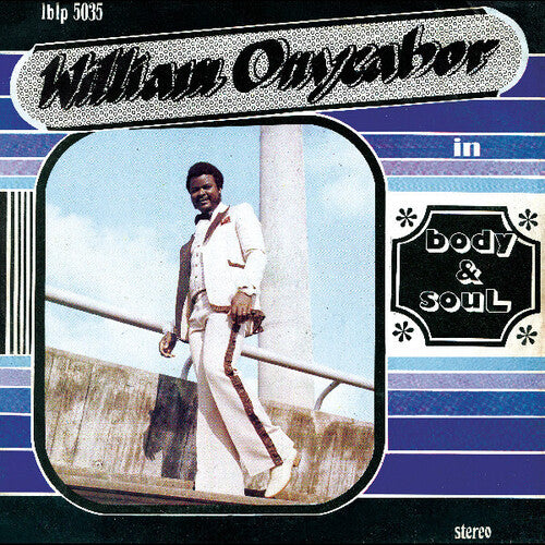 William Onyeabor - Body And Soul