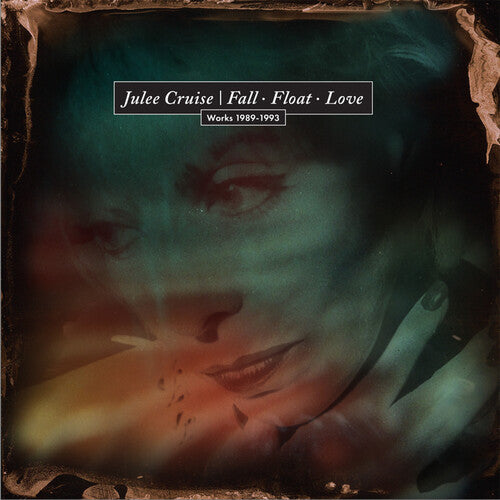 Julee Cruise - Fall - Float - Love: Works 1989-1993