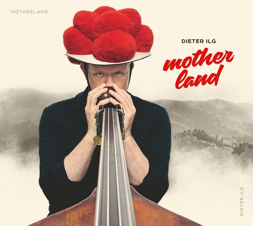 Dieter Ilg - Motherland