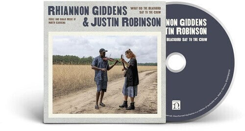 Rhiannon Giddens / Justin Robi - What Did The Blackbird Say To The Crow