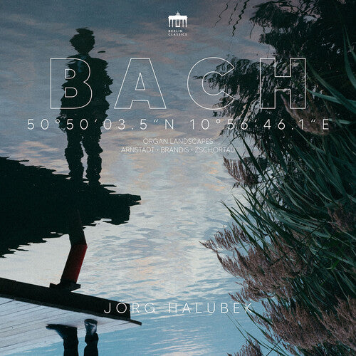 J.S. Bach / Halubek - Organ Landscapes - Arnstadt Brandis Zschortau