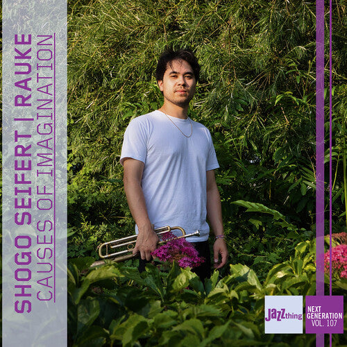 Shogo Seifert - Causes of Imagination - Jazz Thing Next Generation, Vol. 107