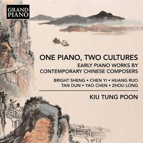 Kiu Poon Tung - One Piano, Two Cultures - Early Piano Works by Contemporary Chinese Composers