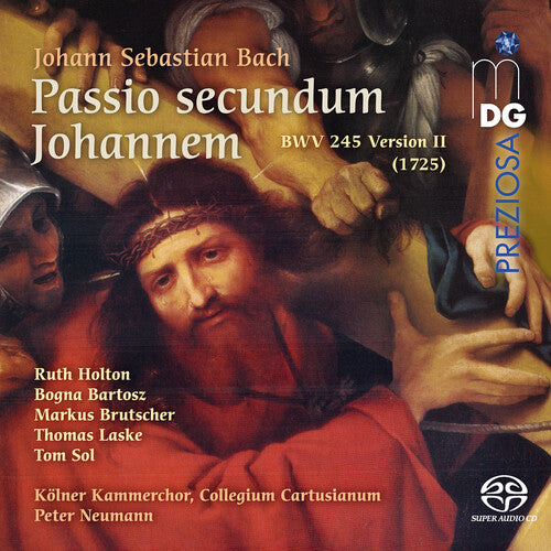 Cartusianum/ Cologne Chamber Choir - Bach: St. John Passion 1725 Version