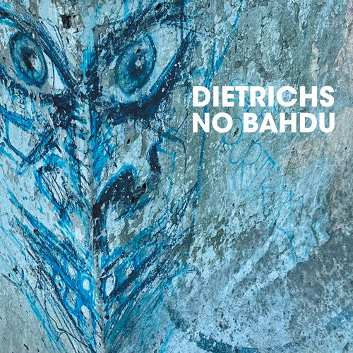 Dietrichs - No Badhu
