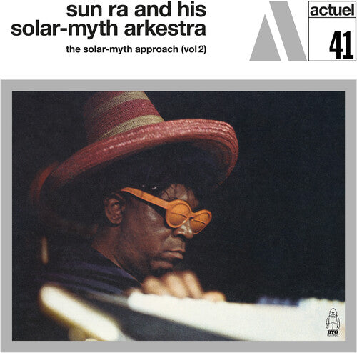 Sun Ra & His Solar-Myth Arkestra - The Solar-Myth Approach Vol. 2