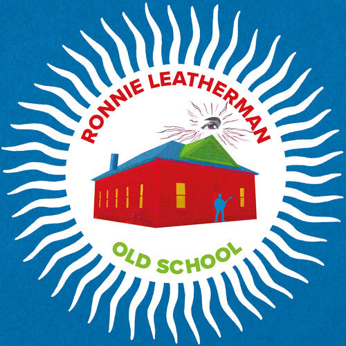 Ronnie Leatherman - Ronnie Leatherman & Friends-old School