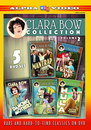 Clara Bow Collection, Volume 2 (Mantrap / Dancing Mothers / Hula / It / The Plastic Age)
