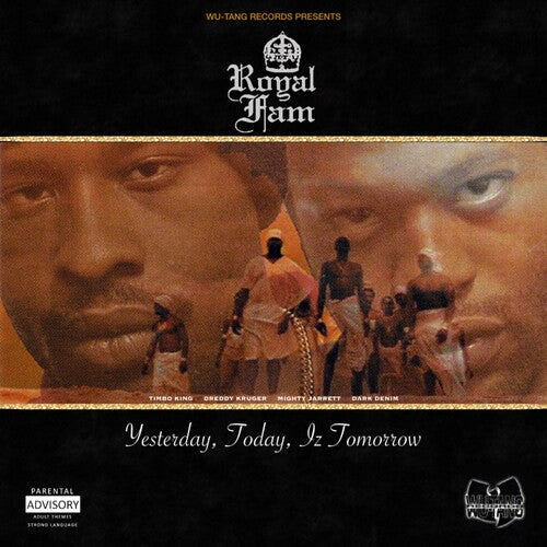 Royal Fam - Yesterday, Today, Iz Tomorrow