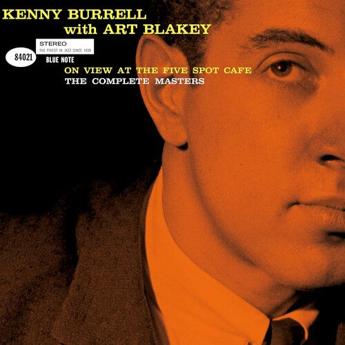 Kenny Burrell / Art Blakey - On View At The Five Spot Cafe: The Complete Masters (Blue Note Tone Poet Series)