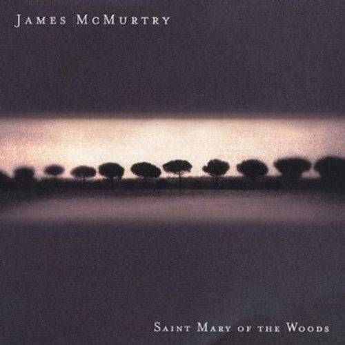 James McMurtry - Saint Mary of the Woods