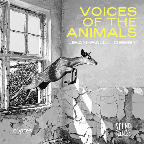 Dessy/ Musiques Nouvelles - Jean-Paul Dessy: Voices of the Animals
