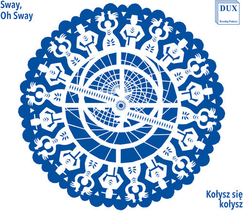 Theatre of Voices - Kolysz sie kolysz (Sway, Oh Sway)