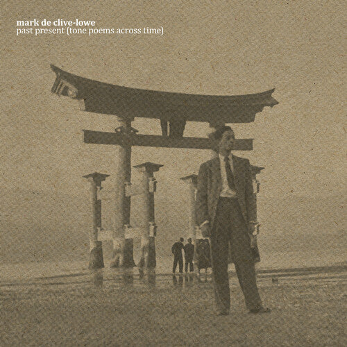 Mark Clive-Lowe De - Past Present (Tone Poems Across Time)
