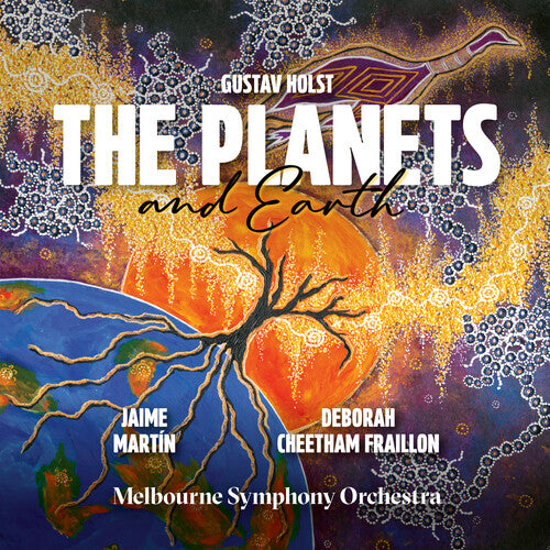 Deborah Fraillon Cheetham - Holst: The Planets; Cheetham Fraillon: Earth