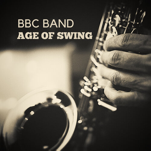 BBC Band - BBC Band - Age of Swing Vol. 1