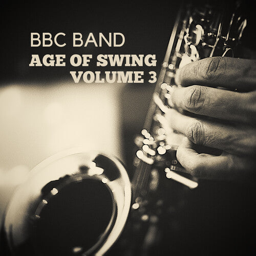 BBC Band - BBC Band - Age of Swing Vol. 3