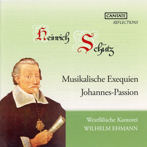 Westfalische Kantorei - Schutz: Musical Obsequies & St John Passion