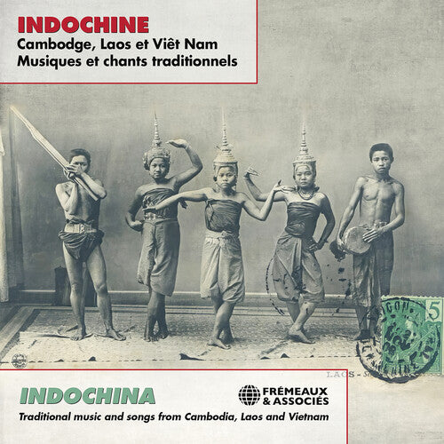 Various Artists - Indochina - Traditional Music & Songs from Cambodia, Laos & Vietnam