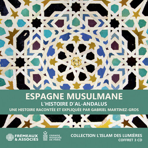 Gabriel Martinez-Gros - Espagne musulmane, l’histoire d’Al-Andalus - collection l’islam des Lumieres