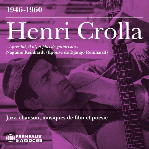 Henri Crolla - Jazz, chanson, musiques de film et poesie (1946-1960)