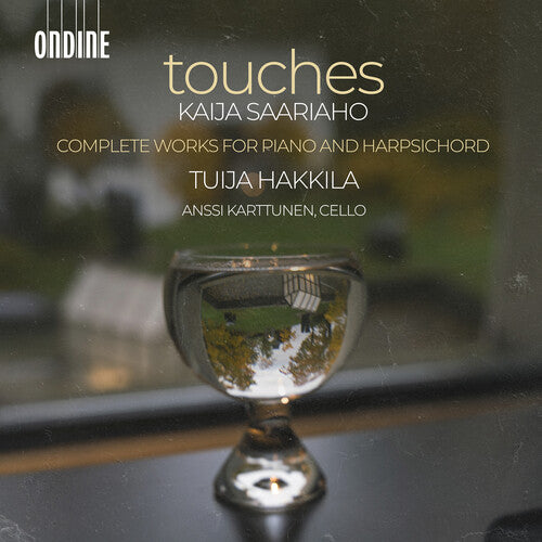 Tuija Hakkila - Kaija Saariaho: Touches - Complete Works for Piano & Harpsichord