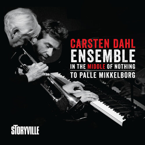Carsten Dahl - In the Middle of Nothing - to Palle Mikkelborg