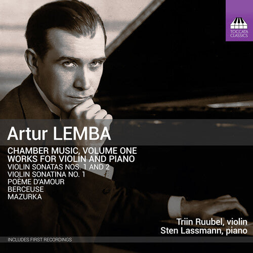 Triin Ruubel-Lilleberg - Artur Lemba: Chamber Music, Vol. 1 - Works for Violin & Piano