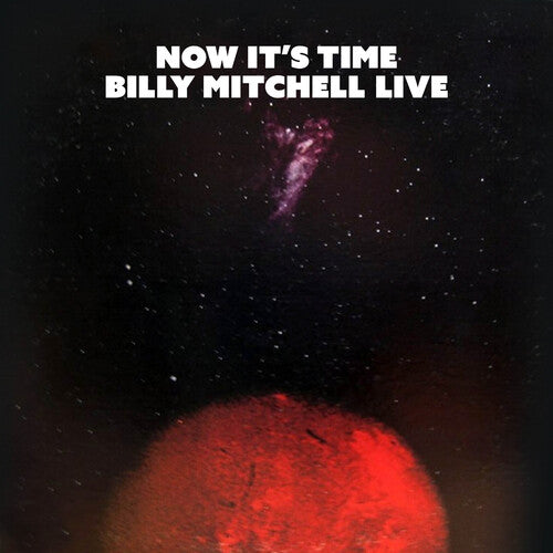 Billy Mitchell - Now's the Time