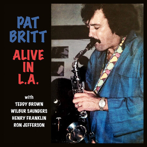 Pat Britt - Alive in L.A.