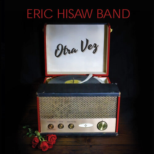 Eric Hisaw Band - Otra Vez