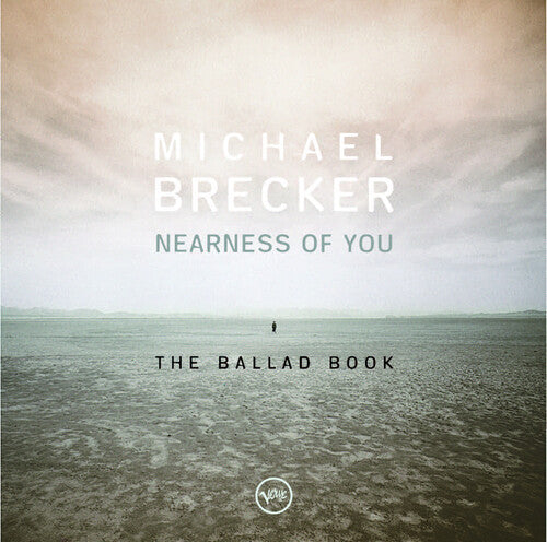 Michael Brecker - Nearness Of You: The Ballad Book - UHQCD