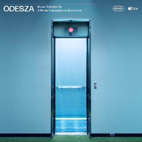 Odesza - Music To Refine To: A Remix Companion To Severance