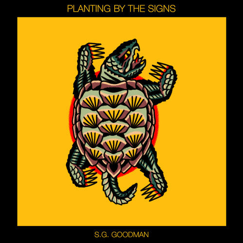 S.G. Goodman - Planting By The Signs
