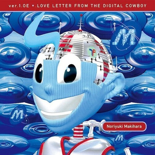 Noriyuki Makihara - Ver.1.0e Love Letter From The Digital Cowboy