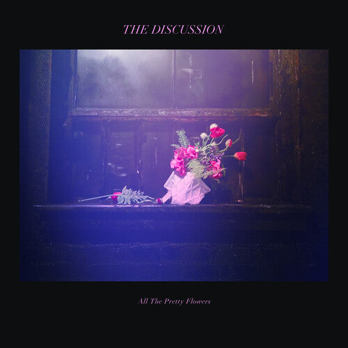Discussion - All The Pretty Flowers