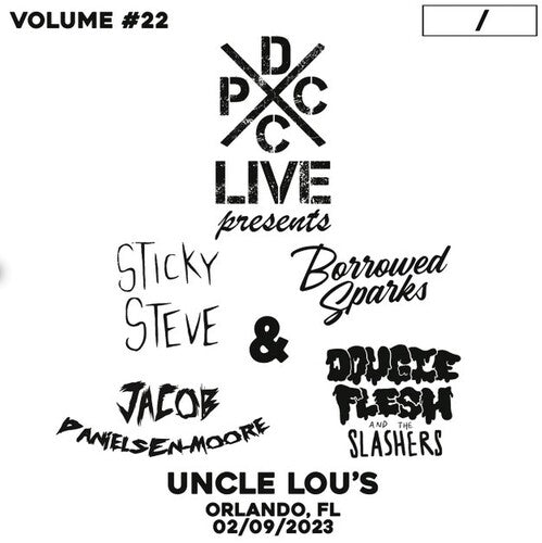 Sticky Steve/ Borrowed Sparks/ Danielsen-Moore - DCxPC Live Vol22