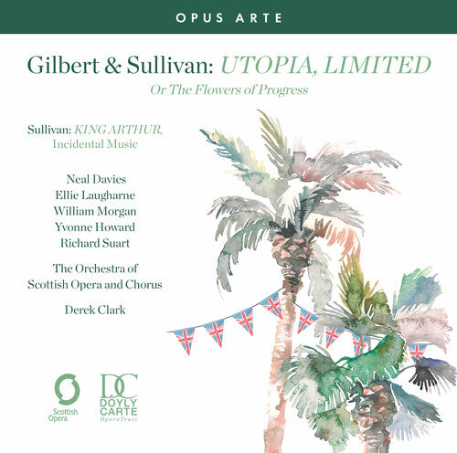 Zara - Utopia LimIted or the Flowers of Progress; King Arthur Suite from the Incidental Music