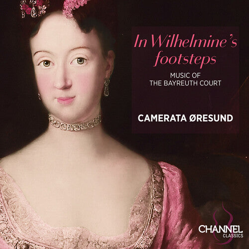 Camerata Oresund - In Wilhelmine’s footsteps