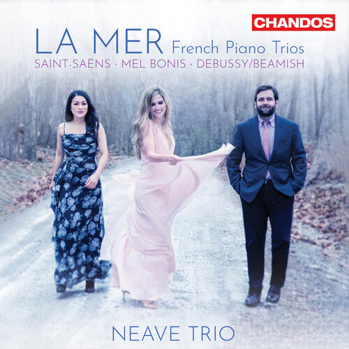 Neave Trio - La Mer - French Piano Trios