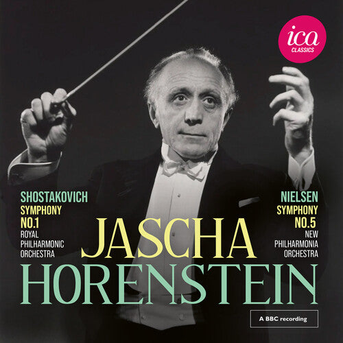 Jascha Horenstein - Shostakovich: Symphony No. 1; Nielsen: Symphony No. 5 (Live)