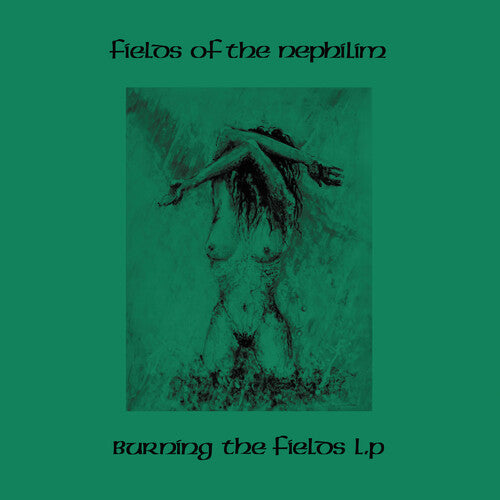Fields of the Nephilim - Burning The Fields