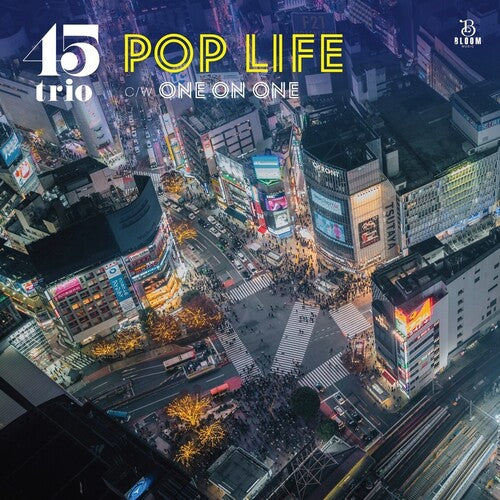 45Trio - Pop Life b/w One On One