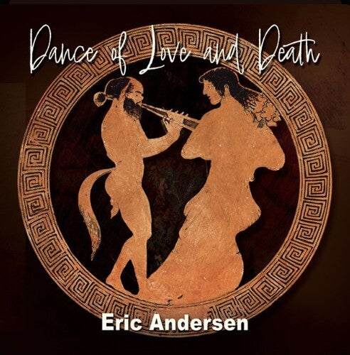 Eric Andersen - Dance of Love and Death