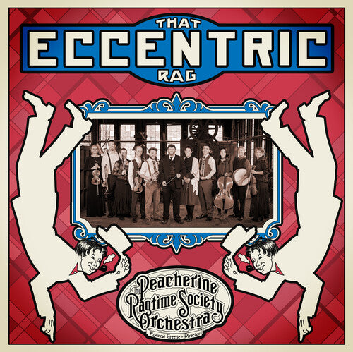 Peacherine Ragtime Society Orchestra - That Eccentric Rag
