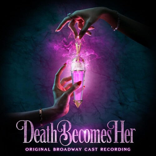 Death Becomes Her/ O.B.C.R. - Death Becomes Her (Original Broadway Cast Recording) (Andromeda)