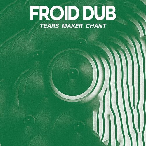 Froid Dub - Tears Maker Chant